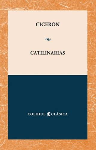 Catilinarias, Marco Tulio Cicerón, Ed. Colihue