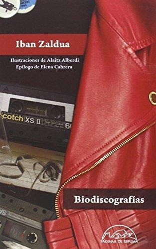 Biodiscografías, Iban Zaldúa, Páginas De Espuma