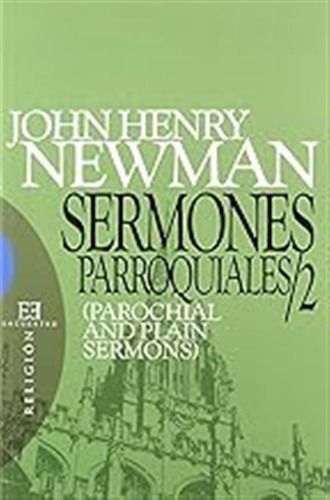 Sermones Parroquiales / 2: (parochial And Plain Sermons) (en