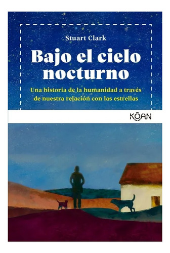 Libro Bajo El Cielo Nocturno /stuart Clark