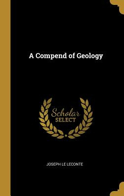 Libro A Compend Of Geology - Leconte, Joseph Le