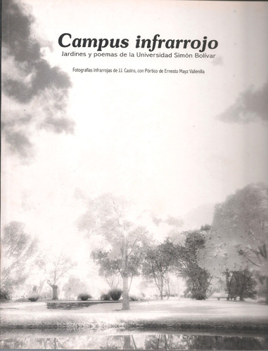 Campus Infrarrojo Jardines Y Poemas De La Usb (fotografías)