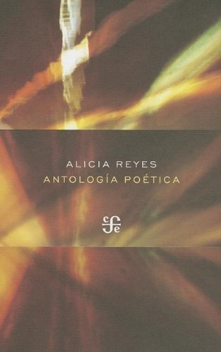 Libro Antologia Poetica Por Alicia Reyes [ Poesía ] (a)