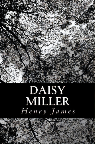 Daisy Miller, De James, Henry. Editorial Createspace, Tapa Blanda En Inglés