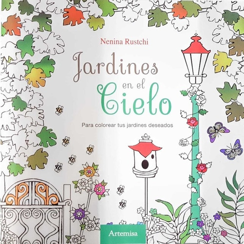 Jardines En El Cielo, De Nenina Rustchi. Editorial Artemisa, Tapa Blanda, Edición 2022 En Español, 2022