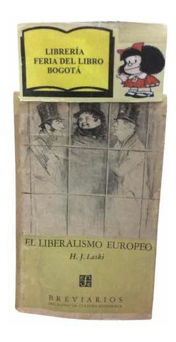 El Liberalismo Europeo - H J Laski - Política - Fce - 1953