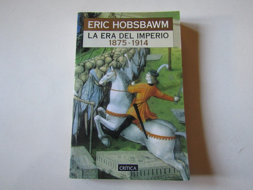 La Era Del Imperio 1875-1914 Eric Hobsbawm