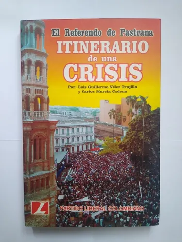 El Referendo De Pastrana : Intinerario De Una Crisis (Usado)