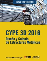 Comprar Libro Cype 3d 2016 Manuales Imprescindibles De Reyes Rodrígu