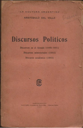 Aristóbulo Del Valle Discursos En El Senado, Ministeriales