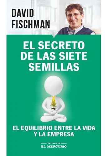 Libro El Secreto De Las Siete Semillas - David Fischman