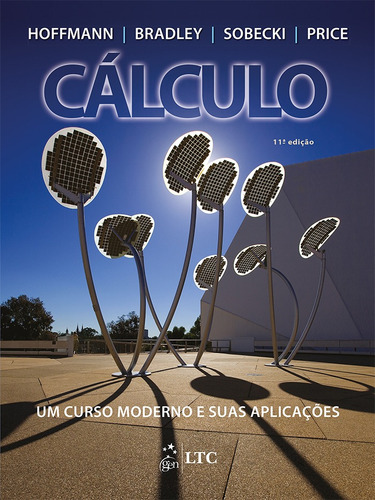 Cálculo - Um Curso Moderno e suas Aplicações, de Hoffmann, Laurence D.. LTC - Livros Técnicos e Científicos Editora Ltda., capa mole em português, 2015