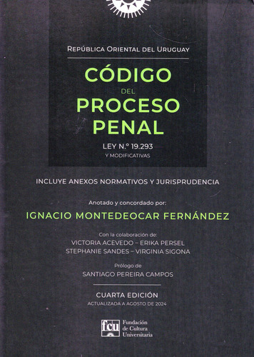 Código Del Proceso Penal: Incluye Anexos Normativos Y Jurisprudencia, De Ignacio Montedeocar Fernández. Editorial Fcu, Tapa Blanda, Edición 4 En Español, 2024