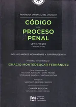 Comprar Código Del Proceso Penal: Incluye Anexos Normativos Y Jurisprudencia, De Ignacio Montedeocar Fernández. Editorial Fcu, Tapa Blanda, Edición 4 En Español, 2024