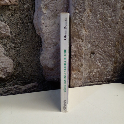 Cómo Enseñar A Leer A Su Bebé - Glenn Doman (Usado)