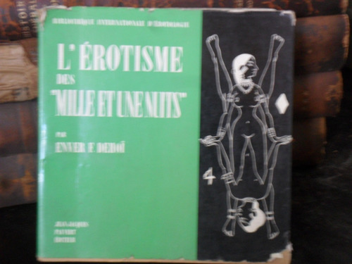 E. Dehoï.el Erotismo En  Las Mil Y Una Noches . (en Francés)