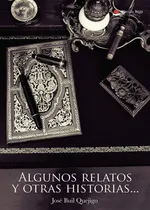 Comprar Algunos Relatos Y Otras Historias