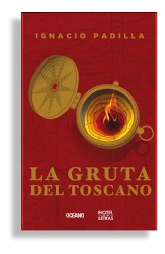 La Gruta Del Toscano - Padilla Ignacio (libro)