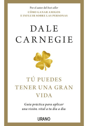 Libro Tú Puedes Tener Una Gran Vida - Dale Carnegie