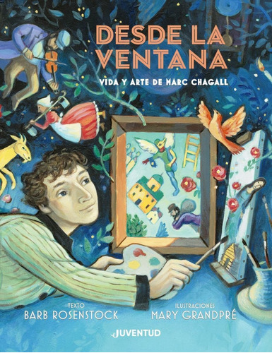 Desde La Ventana - Vida Marc Chagall, Rosenstock, Juventud