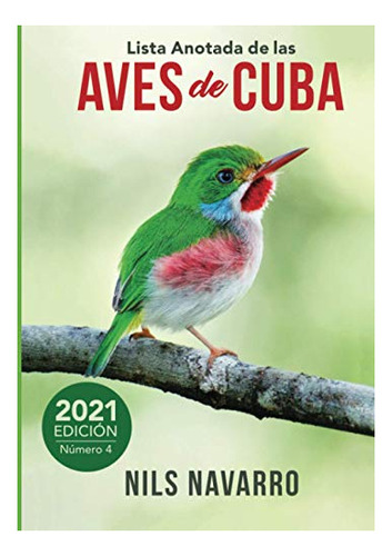 Libro : Lista Anotada De Las Aves De Cuba 2021 - Navarro...