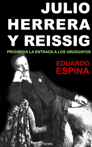 Julio Herrera Y Reissig - Eduardo Espina. (ltc)