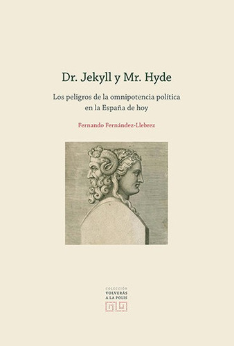 Dr Jekyll Y Mr Hyde Peligros De La Imnipotencia Politica ...