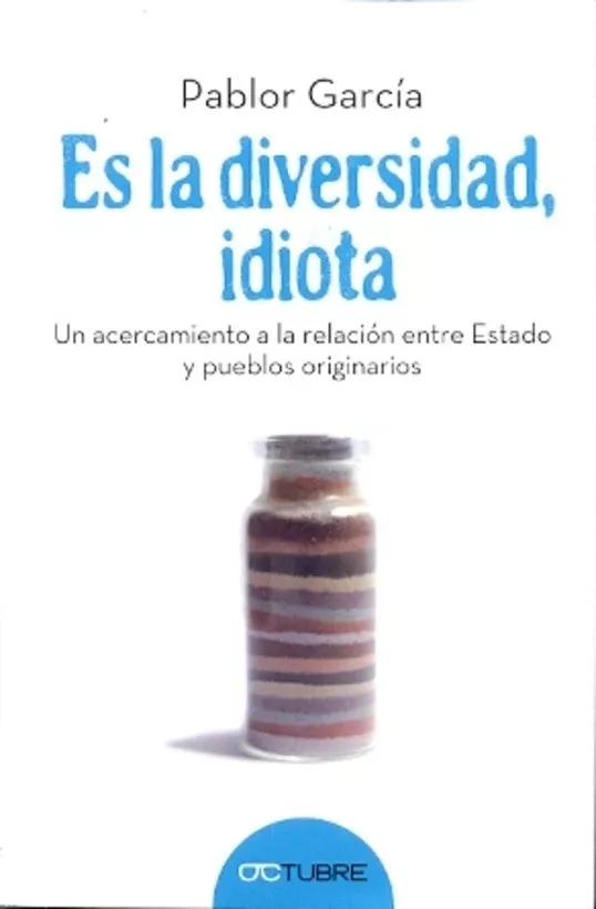 Es La Diversidad, Idiota - Pablo R. García