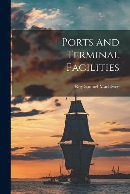 Libro Ports And Terminal Facilities - Roy Samuel Macelwee