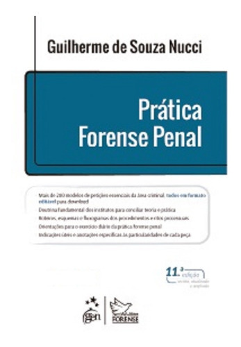 Prática Forense Penal: Prática Forense Penal, De Guilherme De Souza Nucci. Série Prática Forense, Vol. Único. Editora Forense, Capa Mole, Edição 11 Em Português