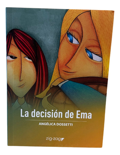 La Decisión De Ema / Angélica Dossetti