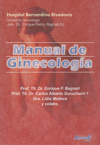 Manual De Ginecologia Hospital Rivadavia - Bagnati - Ascune