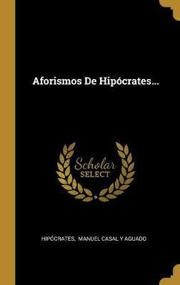 Libro Aforismos De Hip Crates... - Hipocrates