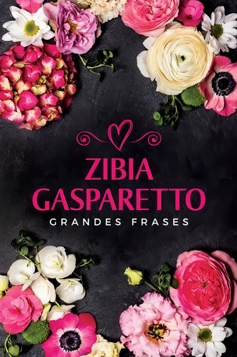 Grandes Frases Zibia Gasparetto (pocket Versão Integral) 