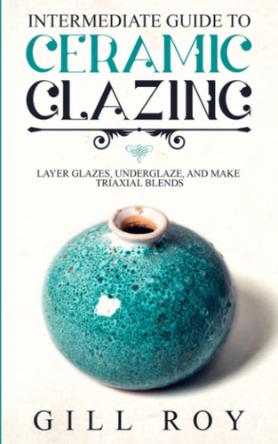 Libro: Ceramic Glazing: Guía Para El Esmaltado De Cerámica D