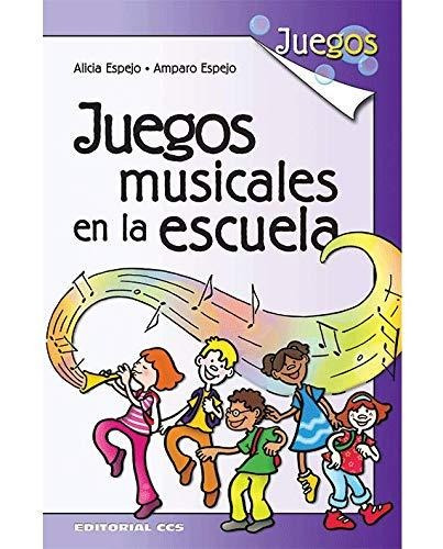 Libro Juegos Musicales En La Escuela