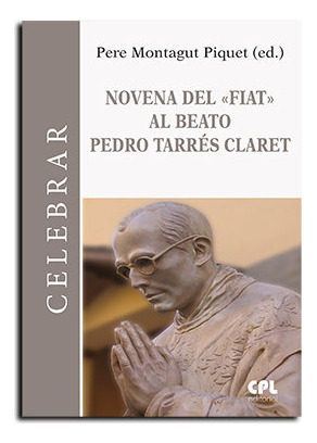 Libro Novena Del Fiat Al Beato Pere Tarres I Claret - Aa.vv