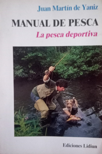 Libro Manual De Pesca. La Pesca Deportiva Juan De Yaniz