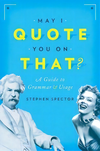 May I Quote You On That?, De Stephen Spector. Editorial Oxford University Press Inc, Tapa Blanda En Inglés