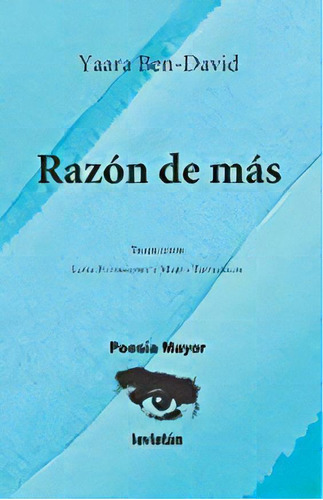 Razón De Más, De Ben-david Yaara. Serie N/a, Vol. Volumen Unico. Editorial Leviatan, Tapa Blanda, Edición 1 En Español, 2021