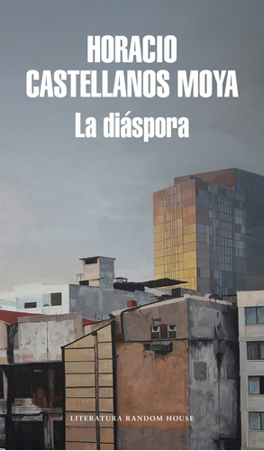 La Diáspora - Horacio Castellanos Moya