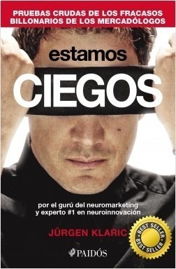 Estamos Ciegos - Jurgen Klaric - Libro Nuevo Paidos