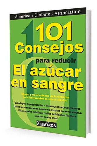 101 Consejos Para Reducir El Azúcar En La Sangre - A, De Ana Paula Bonifacino. Editorial Albatros En Español