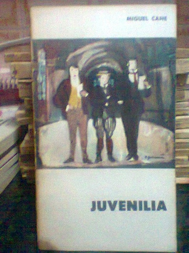 Juvenilia. Cane, Miguel. Eudeba. 1960.