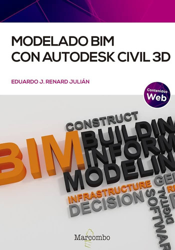 Modelado Bim Con Autodesk Civil 3d, De Eduardo J. Renard Julian. Editorial Marcombo, Tapa Blanda En Español, 2017