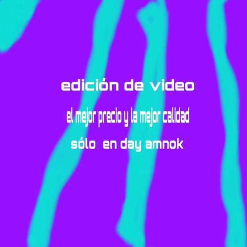 Edición De Video Day Amnok
