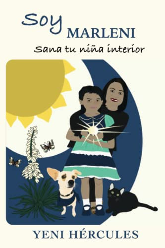 Soy Marleni: Sana Tu Nina Interior (spanish Edition)