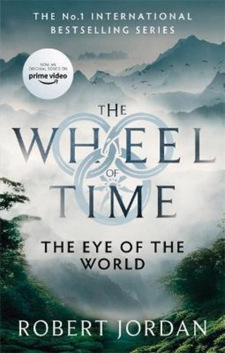 The Eye Of The World : Book 1 of the Wheel of Time (Soon to be a major TV series), de Robert Jordan. Editorial Little Brown Book Group, tapa blanda en inglés