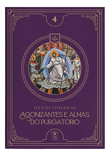 Livro Agonizantes E Almas Do Purgatório (devocionário 4)