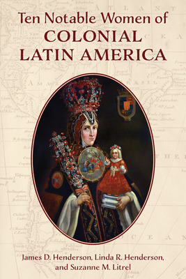 Libro Ten Notable Women Of Colonial Latin America - Hende...